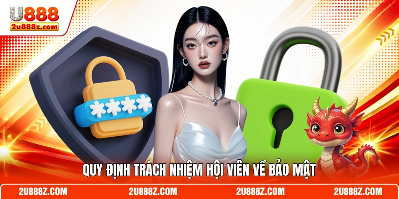 Quy định trách nhiệm hội viên về bảo mật